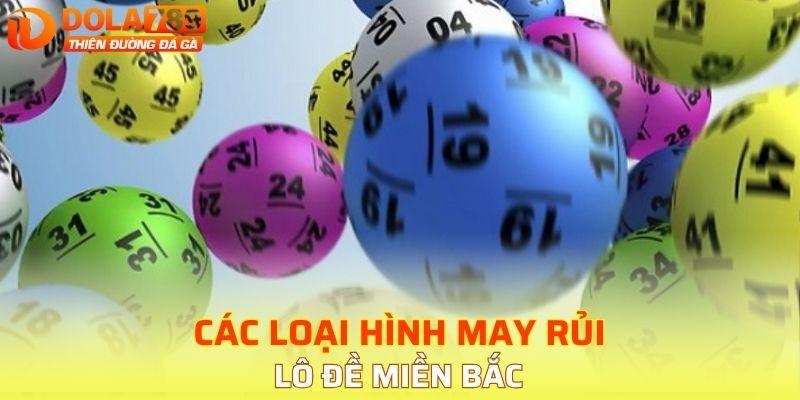 Những loại hình lô đề phổ biến ở MB